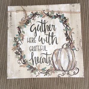 “Gather Here With Grateful Hearts”sign FiNAL SALE